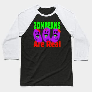 Zombeans Are Real Baseball T-Shirt